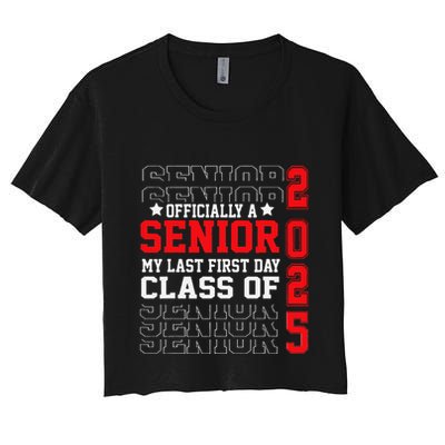 Class Of 2025 Senior Year My Last First Day Of School Crop Top