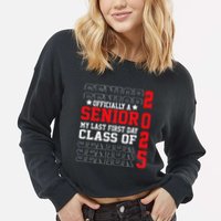 Class Of 2025 Senior Year My Last First Day Of School Cropped Pullover Crew
