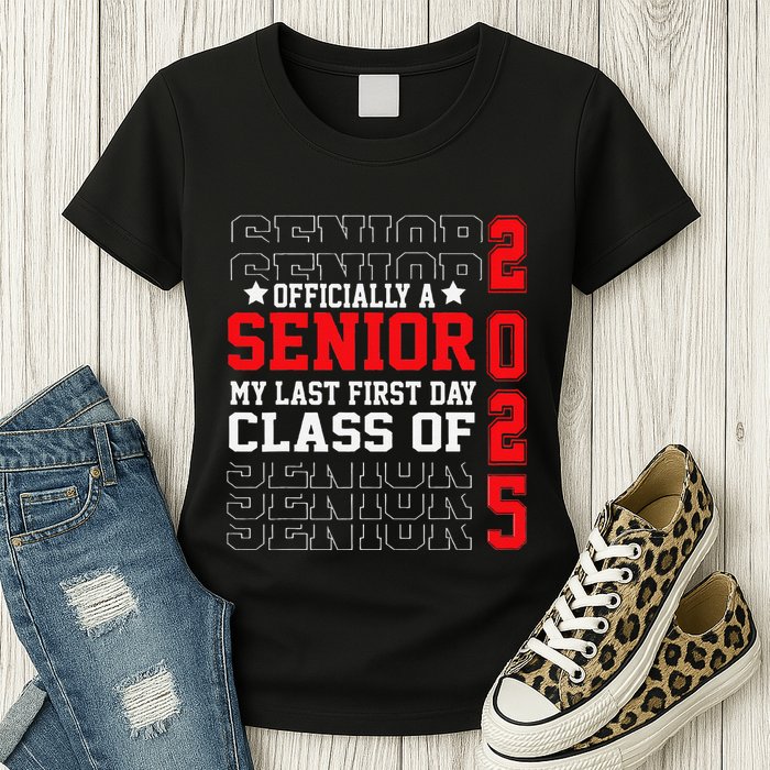Class Of 2025 Senior Year My Last First Day Of School Womens T-Shirt