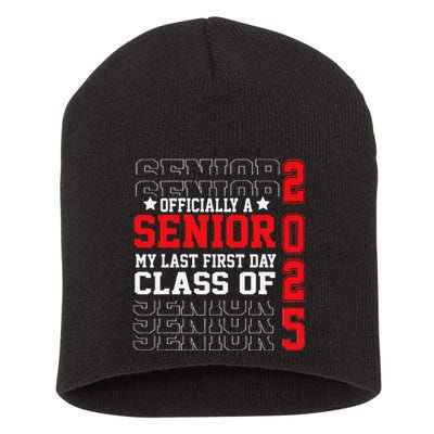 Class Of 2025 Senior Year My Last First Day Of School Short Acrylic Beanie