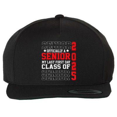 Class Of 2025 Senior Year My Last First Day Of School Wool Snapback Cap