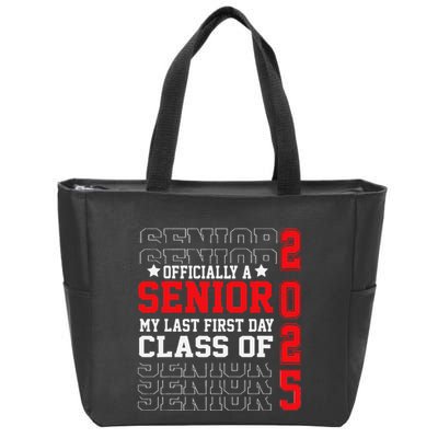 Class Of 2025 Senior Year My Last First Day Of School Zip Tote Bag