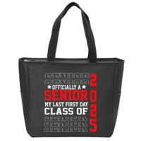 Class Of 2025 Senior Year My Last First Day Of School Zip Tote Bag
