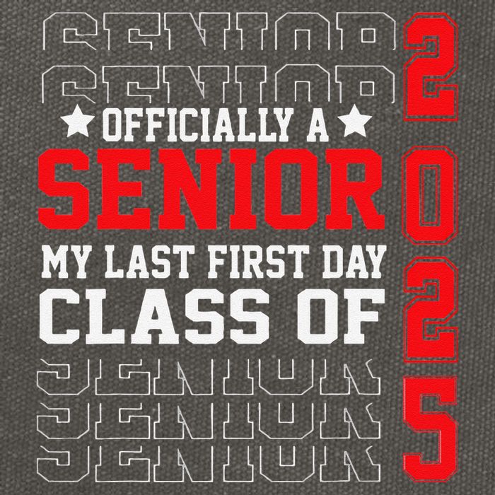 Class Of 2025 Senior Year My Last First Day Of School Cotton Canvas Backpack