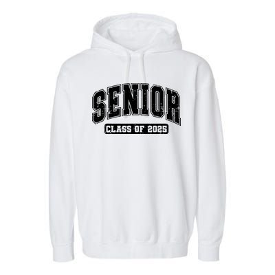 Class Of 2025 Senior 2025 Graduation 2025 Back To School Garment-Dyed Fleece Hoodie