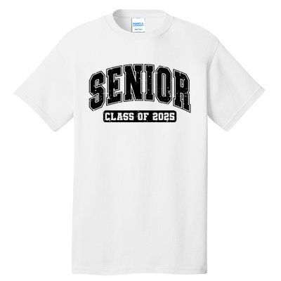 Class Of 2025 Senior 2025 Graduation 2025 Back To School Tall T-Shirt