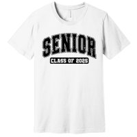 Class Of 2025 Senior 2025 Graduation 2025 Back To School Premium T-Shirt