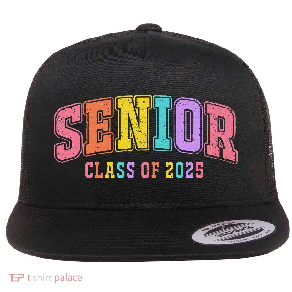 Class Of 2025 Senior 2025 Graduation 2025 Back To School Flatbill Hat