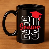 Class Of 2025 Senior 2025 Graduation 2025 Back To School 11oz C Handle Ceramic Mug