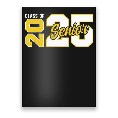 Class Of 2025 Senior 2025 Graduation 2025 Back To School Poster