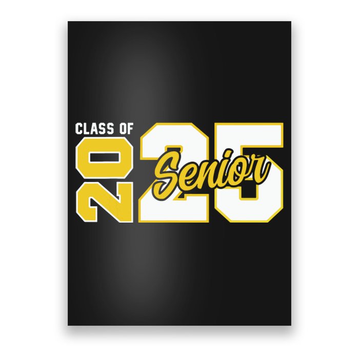 Class Of 2025 Senior 2025 Graduation 2025 Back To School Poster