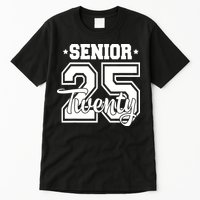 Class Of 2025 Senior 2025 Graduation Or First Day Of School Tall T-Shirt
