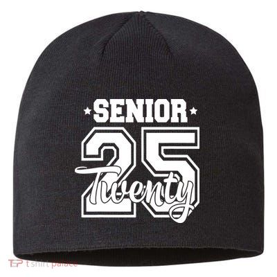Class Of 2025 Senior 2025 Graduation Or First Day Of School Sustainable Beanie
