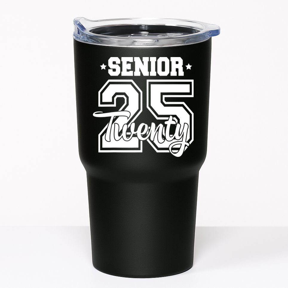 Class Of 2025 Senior 2025 Graduation Or First Day Of School Tumbler