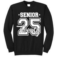 Class Of 2025 Senior 2025 Graduation Or First Day Of School Tall Sweatshirt
