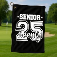 Class Of 2025 Senior 2025 Graduation Or First Day Of School Golf Towel