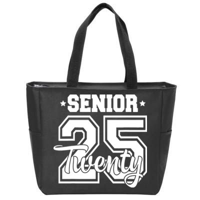 Class Of 2025 Senior 2025 Graduation Or First Day Of School Zip Tote Bag