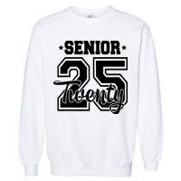 Class Of 2025 Senior 2025 Graduation Or First Day Of School Garment-Dyed Sweatshirt