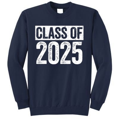 Class Of 2025 Senior 2025 Graduation Tall Sweatshirt