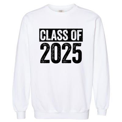 Class Of 2025 Senior 2025 Graduation Garment-Dyed Sweatshirt