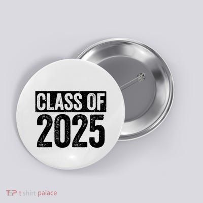 Class Of 2025 Senior 2025 Graduation Button
