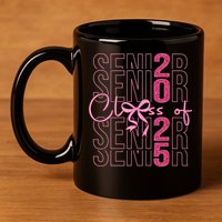 Class Of 2025 Coquette Senior 2025 Graduation Back To 11oz C Handle Ceramic Mug