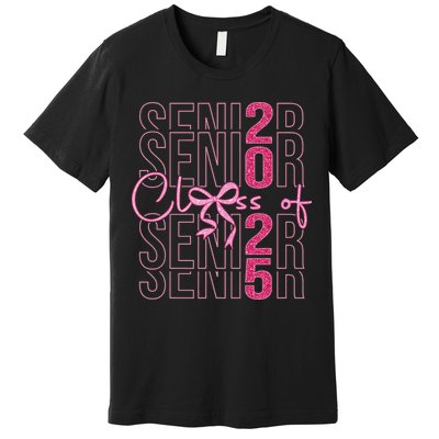Class Of 2025 Coquette Senior 2025 Graduation Back To Premium T-Shirt