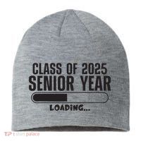 Class Of 2025 Senior Year Loading Funny Senior 2025 Sustainable Beanie