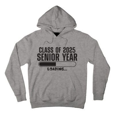 Class Of 2025 Senior Year Loading Funny Senior 2025 Tall Hoodie