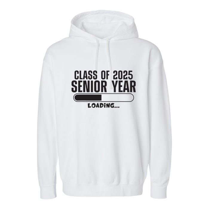 Class Of 2025 Senior Year Loading Funny Senior 2025 Garment-Dyed Fleece Hoodie