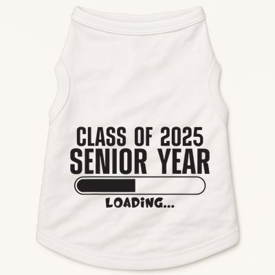 Class Of 2025 Senior Year Loading Funny Senior 2025 Doggie Tank