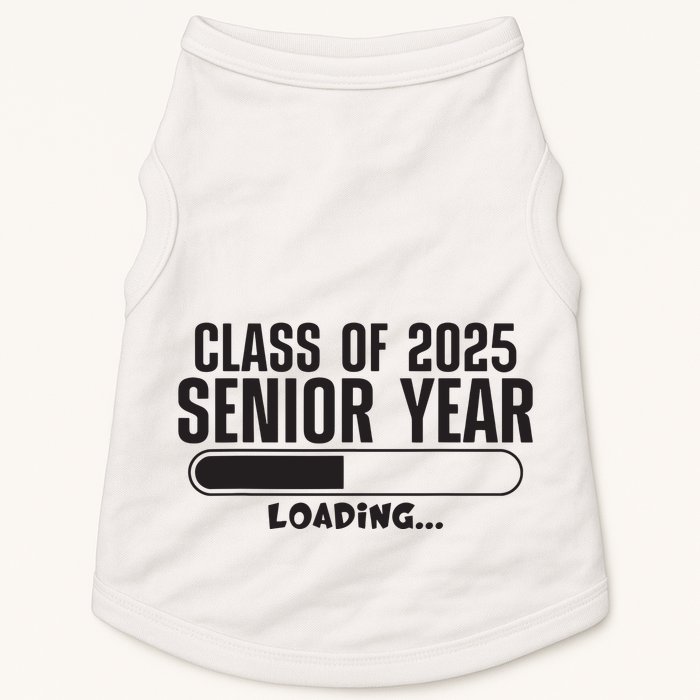 Class Of 2025 Senior Year Loading Funny Senior 2025 Doggie Tank