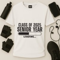 Class Of 2025 Senior Year Loading Funny Senior 2025 Performance Shirt