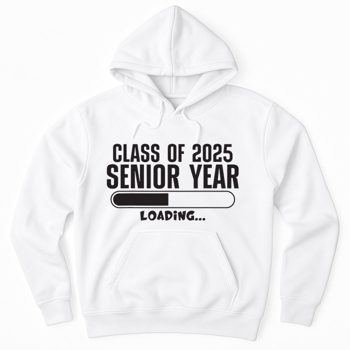 Class Of 2025 Senior Year Loading Funny Senior 2025 Hoodie