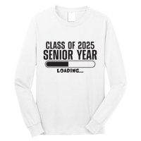 Class Of 2025 Senior Year Loading Funny Senior 2025 Long Sleeve Shirt
