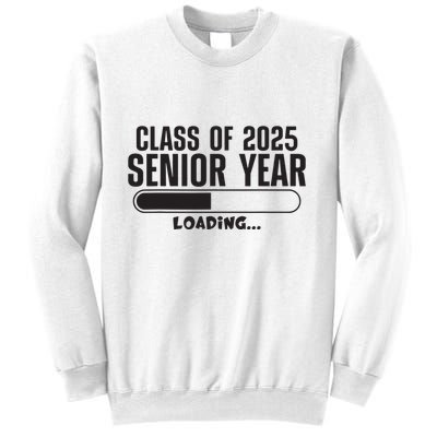Class Of 2025 Senior Year Loading Funny Senior 2025 Sweatshirt