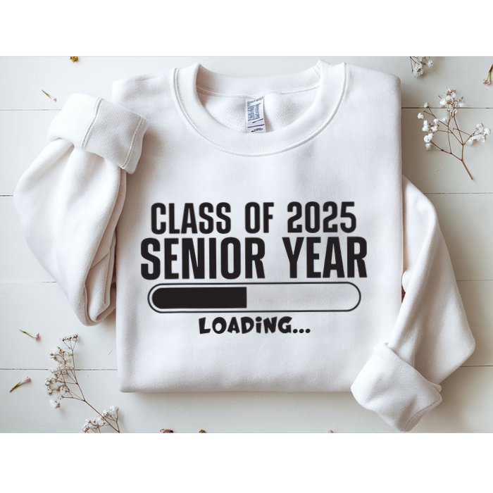 Class Of 2025 Senior Year Loading Funny Senior 2025 Sweatshirt