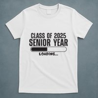 Class Of 2025 Senior Year Loading Funny Senior 2025 T-Shirt