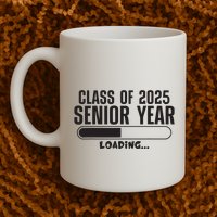 Class Of 2025 Senior Year Loading Funny Senior 2025 Mug