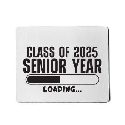 Class Of 2025 Senior Year Loading Funny Senior 2025 Mousepad