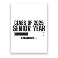 Class Of 2025 Senior Year Loading Funny Senior 2025 Poster