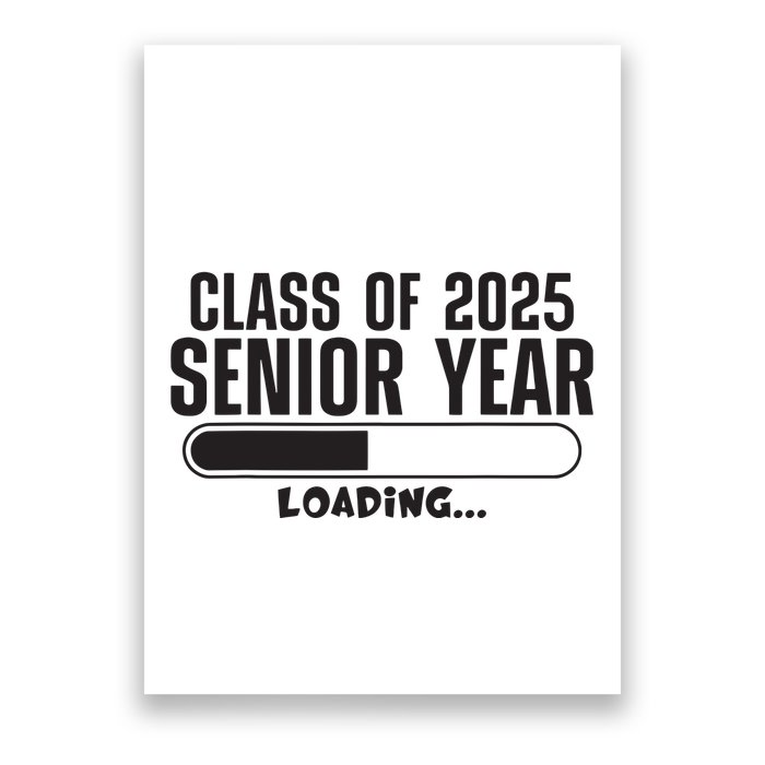 Class Of 2025 Senior Year Loading Funny Senior 2025 Poster