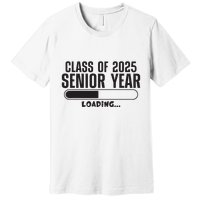 Class Of 2025 Senior Year Loading Funny Senior 2025 Premium T-Shirt