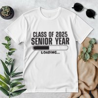 Class Of 2025 Senior Year Loading Funny Senior 2025 Premium T-Shirt