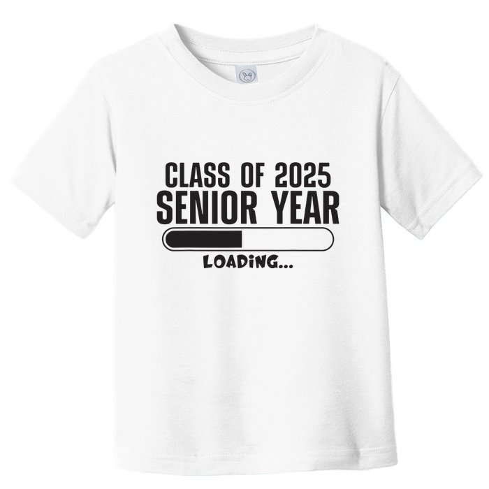 Class Of 2025 Senior Year Loading Funny Senior 2025 Toddler T-Shirt