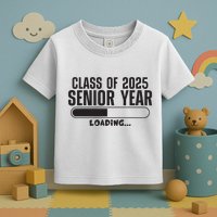 Class Of 2025 Senior Year Loading Funny Senior 2025 Toddler T-Shirt