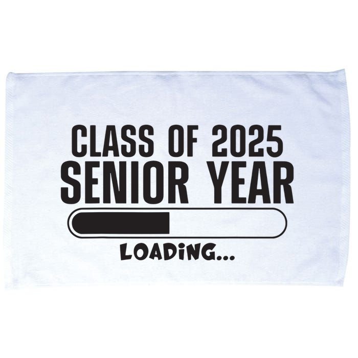 Class Of 2025 Senior Year Loading Funny Senior 2025 Microfiber Hand Towel
