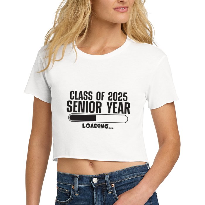 Class Of 2025 Senior Year Loading Funny Senior 2025 Crop Top