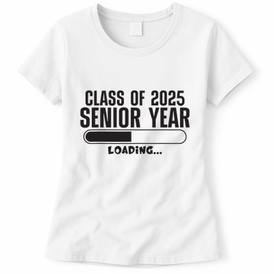 Class Of 2025 Senior Year Loading Funny Senior 2025 Womens T-Shirt