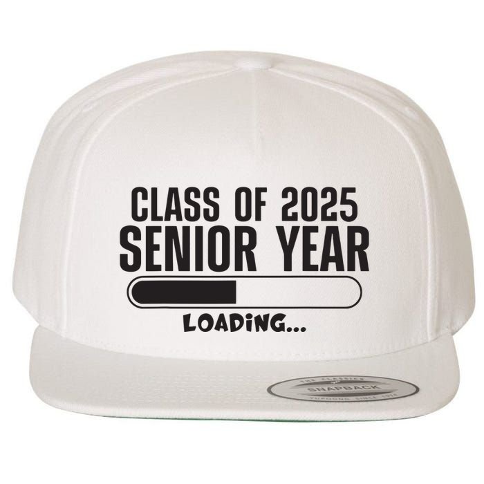 Class Of 2025 Senior Year Loading Funny Senior 2025 Wool Snapback Cap